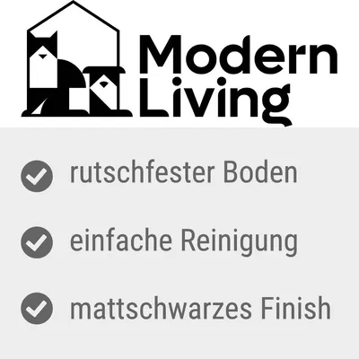 Modern Living. Eigenschaften: rutschfester Boden, einfache Reinigung, mattschwarzes Finish.