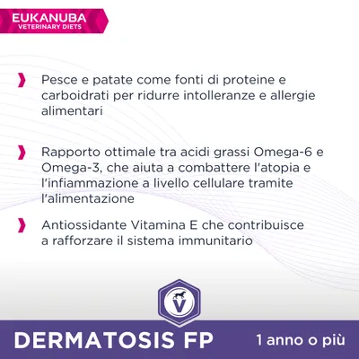 Eukanuba Veterinary Diets Dermatosis FP: pesce e patate per ridurre intolleranze, Omega-6/Omega-3 per infiammazione, Vitamina E per sistema immunitario. 1 anno o più.