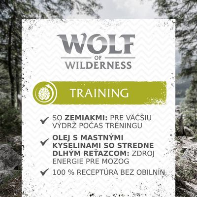 Wolf of Wilderness Training. So zemiakmi: pre väčšiu výdrž počas tréningu. Olej s mastnými kyselinami so stredne dlhým reťazcom: zdroj energie pre mozog. 100 % receptúra bez obilnín.