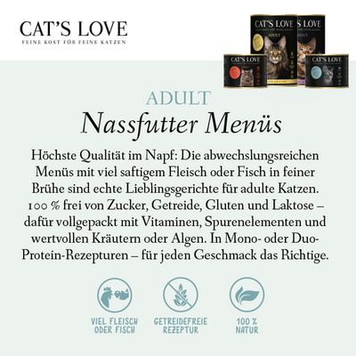 Cat's Love Adult Nassfutter Menüs: 100% frei von Zucker, Getreide, Gluten und Laktose. Viel Fleisch oder Fisch, getreidefreie Rezeptur, 100% Natur. Für adulte Katzen geeignet.