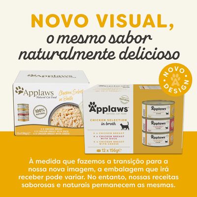 Applaws Natural Cat Food, Chicken Selection in Broth. Novo visual, o mesmo sabor naturalmente delicioso. Embalagens antigas e novas visíveis. Texto em português do Brasil.