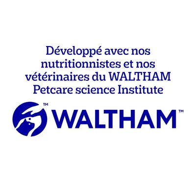 Développé avec nos nutritionnistes et nos vétérinaires du WALTHAM Petcare science Institute. WALTHAM.