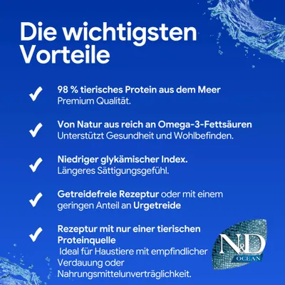 Die wichtigsten Vorteile: 98% tierisches Protein aus dem Meer, reich an Omega-3-Fettsäuren, niedriger glykämischer Index, getreidefreie Rezeptur, eine tierische Proteinquelle.