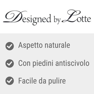 Designed by Lotte. Aspetto naturale. Con piedini antiscivolo. Facile da pulire.