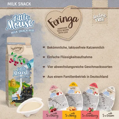 Feringa Little Mouse Milk Snack Mix. Lahko prebavljivo, brezlaktozno mleko za mačke v štirih okusih: češnja, med, brusnica in smetana. Iz družinskega podjetja v Nemčiji.