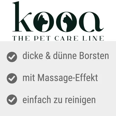 kooa. The Pet Care Line. Eigenschaften: dicke & dünne Borsten, mit Massage-Effekt, einfach zu reinigen.