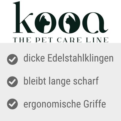 kooa The Pet Care Line. Dicke Edelstahlklingen, bleibt lange scharf, ergonomische Griffe.