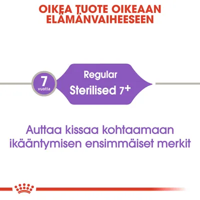 Oikea tuote oikeaan elämänvaiheeseen. 7 vuotta Regular Sterilised 7+. Auttaa kissaa kohtaamaan ikääntymisen ensimmäiset merkit.