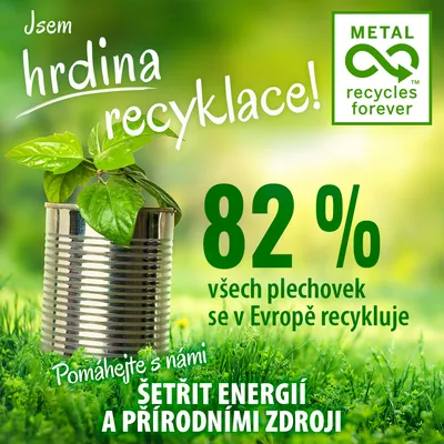 Jsem hrdina recyklace! METAL recycles forever. 82 % všech plechovek se v Evropě recykluje. Pomáhejte s námi šetřit energii a přírodními zdroji.
