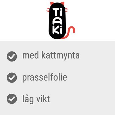 Tiaki. med kattmynta, prasselfolie, låg vikt