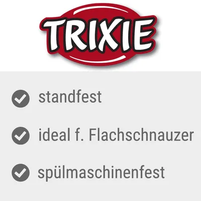 Trixie. Standfest, ideal für Flachschnauzer, spülmaschinenfest. Trixie. Standfest, ideal für Flachschnauzer, spülmaschinenfest.