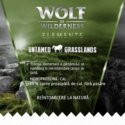 Wolf of Wilderness Elements Untamed Grasslands. Monoproteină cal: 40% carne proaspătă de cal, fără pasăre. Reîntoarcere la natură. Puterea pământului pe câmpii de iarbă.