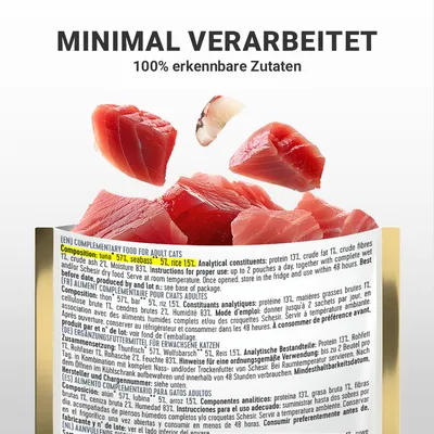Minimal verarbeitet, 100% erkennbare Zutaten. Zusammensetzung: Thunfisch 57%, Wolfsbarsch 5%, Reis 15%. Analytische Bestandteile: Protein 13%, Rohfett 1%, Rohasche 2%, Feuchtigkeit 83%.
