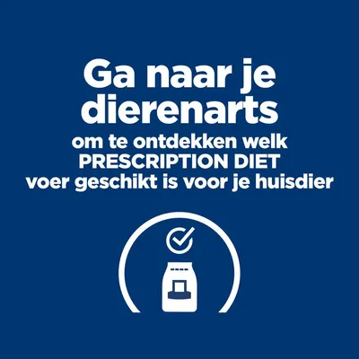 Ga naar je dierenarts om te ontdekken welk PRESCRIPTION DIET voer geschikt is voor je huisdier