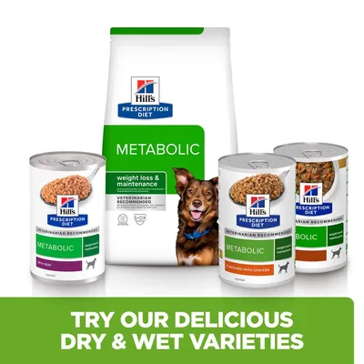 Hill's Prescription Diet Metabolic dry and wet dog food, weight loss & maintenance, visible text: 'TRY OUR DELICIOUS DRY & WET VARIETIES', cans with beef and chicken flavours shown.
