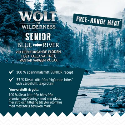 Wolf of Wilderness Senior Blue River. 100 % spannmålsfritt seniorrecept, 33 % färskt kött från frigående höns och laxprotein. Free-range meat. Text om ansvarsfull premiumuppfödning.