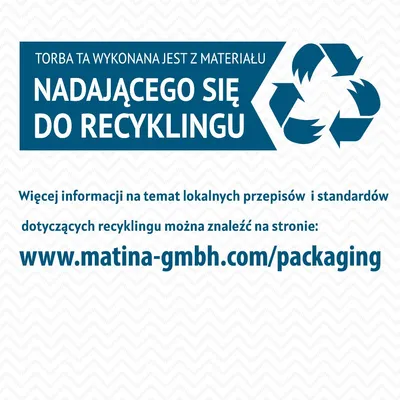 Torba ta wykonana jest z materiału nadającego się do recyklingu. Więcej informacji: www.matina-gmbh.com/packaging