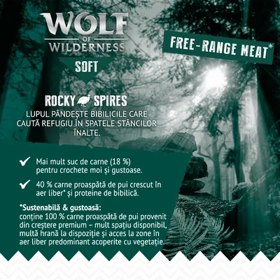 Wolf of Wilderness Soft Rocky Spires. Free-range meat. Mai mult suc de carne (18%), 40% carne proaspătă de pui crescut în aer liber și proteine de bibilică. Sustenabilă & gustoasă.
