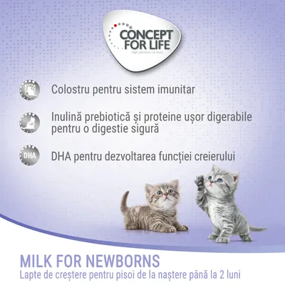 Concept for Life. Colostru pentru sistem imunitar, inulină prebiotică și proteine ușor digerabile pentru digestie sigură, DHA pentru dezvoltarea creierului. Lapte de creștere pentru pisoi 0–2 luni.