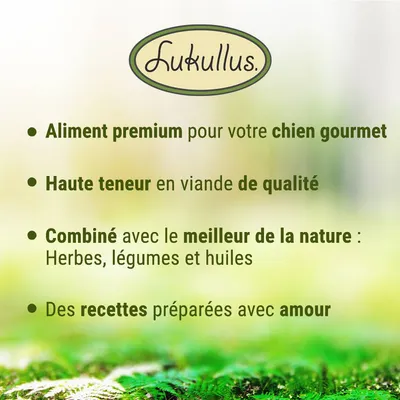 Lukullus. Aliment premium pour votre chien gourmet. Haute teneur en viande de qualité. Combiné avec le meilleur de la nature : herbes, légumes et huiles. Recettes préparées avec amour.