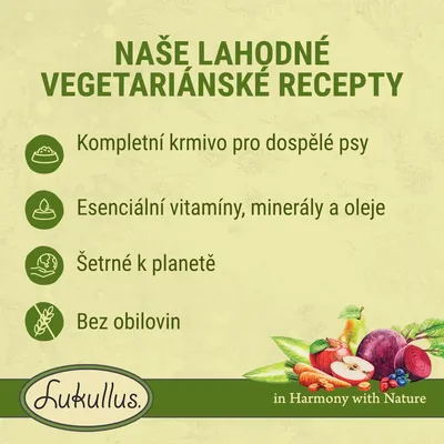Naše lahodné vegetariánské recepty. Kompletní krmivo pro dospělé psy, esenciální vitamíny, minerály a oleje, šetrné k planetě, bez obilovin. Lukullus. in Harmony with Nature.