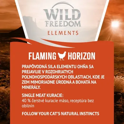 Wild Freedom Elements Flaming Horizon. Single meat kuracie: 40 % čerstvé kuracie mäso, receptúra bez obilnín. Follow your cat’s natural instincts. Text v slovenčine a angličtine.