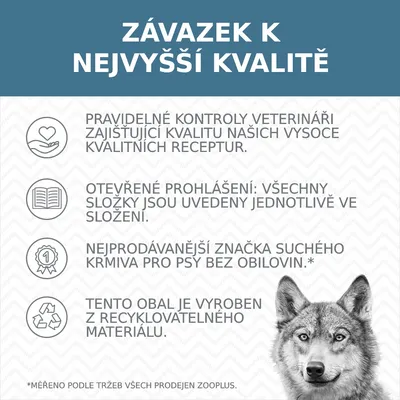 ZÁVAZEK K NEJVYŠŠÍ KVALITĚ: pravidelné kontroly veterináři, otevřené prohlášení složek, nejprodávanější značka suchého krmiva bez obilovin, obal z recyklovatelného materiálu.
