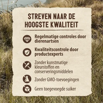 Streven naar de hoogste kwaliteit: regelmatige controles door dierenartsen, kwaliteitscontrole door productexperts, zonder kunstmatige kleurstoffen, conserveringsmiddelen, GMO, toegevoegde suiker.