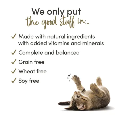We only put the good stuff in: made with natural ingredients with added vitamins and minerals, complete and balanced, grain free, wheat free, soy free. Tekst in het Engels.