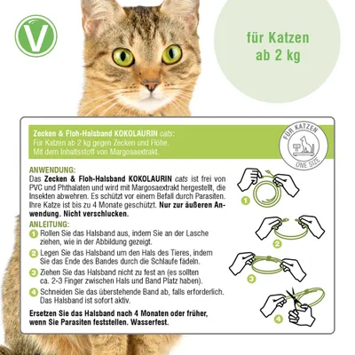 KOKOLAURIN kullancs- & bolhanyakörv 2 kg feletti macskáknak. Használati útmutató és alkalmazás margóza kivonattal, vízálló, akár 4 hónapig tartó védelem. Csak külső használatra. KOKOLAURIN kullancs- & bolhanyakörv 2 kg feletti macskáknak. Használati útmutató és alkalmazás margóza kivonattal, vízálló, akár 4 hónapig tartó védelem. Csak külső használatra.