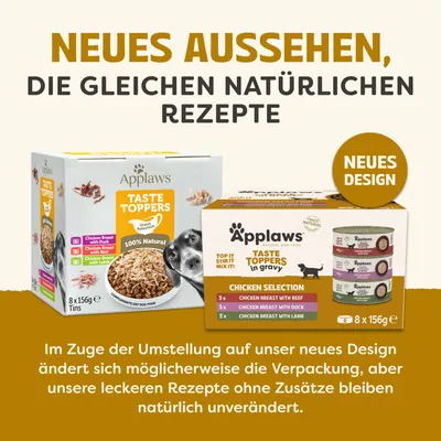 Neues Aussehen, die gleichen natürlichen Rezepte. Neues Design für Applaws Taste Toppers. Verpackung kann sich ändern, Rezept bleibt ohne Zusätze unverändert. Neues Aussehen, die gleichen natürlichen Rezepte. Neues Design für Applaws Taste Toppers. Verpackung kann sich ändern, Rezept bleibt ohne Zusätze unverändert.