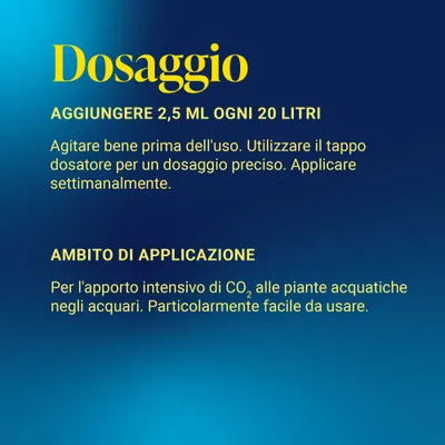 Dosaggio: 2,5 ml per 20 litri. Agitare prima dell'uso, utilizzare il tappo dosatore, applicare settimanalmente. Per un apporto intensivo di CO₂ alle piante d'acquario, facile da usare. Dosaggio: 2,5 ml per 20 litri. Agitare prima dell'uso, utilizzare il tappo dosatore, applicare settimanalmente. Per un apporto intensivo di CO₂ alle piante d'acquario, facile da usare.
