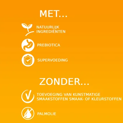 Met: natuurlijk ingrediënten, prebiotica, supervoeding. Zonder: toevoeging van kunstmatige smaakstoffen, smaak- of kleurstoffen, palmolie.