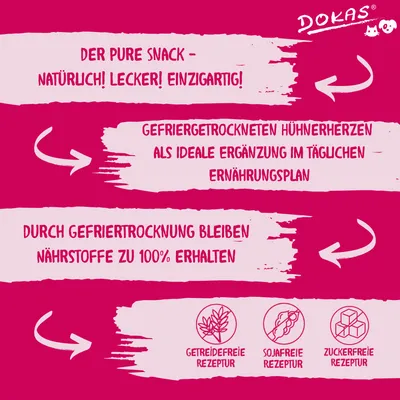 Dokas. Gefriergetrocknete Hühnerherzen als Ergänzung im Ernährungsplan. Nährstoffe bleiben zu 100% erhalten. Getreidefreie, sojafreie und zuckerfreie Rezeptur.