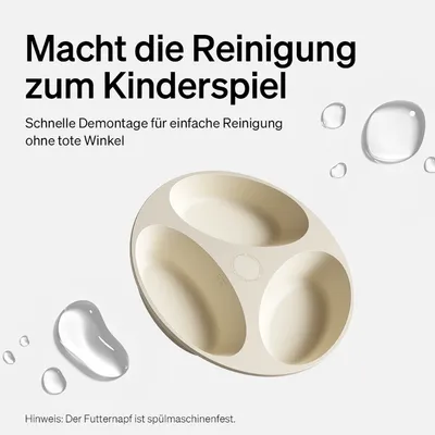 Futternapf mit drei Fächern, spülmaschinenfest. Schnelle Demontage für einfache Reinigung ohne tote Winkel. Text: Macht die Reinigung zum Kinderspiel.