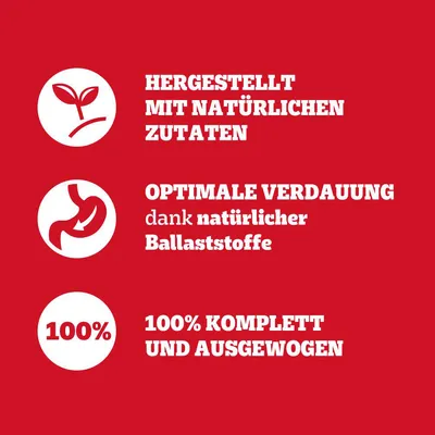 Hergestellt mit natürlichen Zutaten. Optimale Verdauung dank natürlicher Ballaststoffe. 100% komplett und ausgewogen.