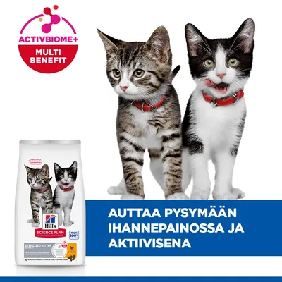 Hill's Science Plan Sterilised Kitten kanaa. ActivBiome+ Multi Benefit. Auttaa ylläpitämään ihannepainoa ja aktiivisuutta. Hill's Science Plan Sterilised Kitten kanaa. ActivBiome+ Multi Benefit. Auttaa ylläpitämään ihannepainoa ja aktiivisuutta.