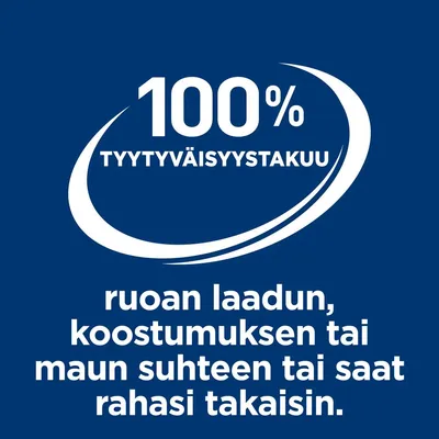 100 % tyytyväisyystakuu: Jos et ole tyytyväinen ruoan laatuun, koostumukseen tai makuun, saat rahasi takaisin. 100 % tyytyväisyystakuu: Jos et ole tyytyväinen ruoan laatuun, koostumukseen tai makuun, saat rahasi takaisin.