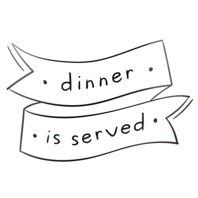Banner with text: 'Dinner is served'.