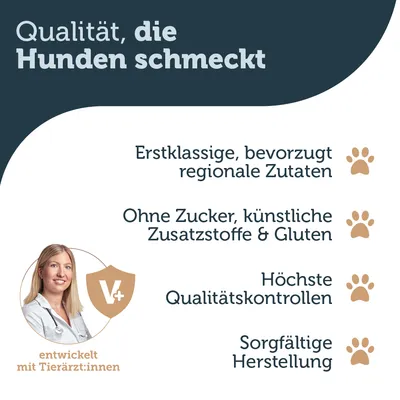 Qualität, die Hunden schmeckt. Erstklassige, bevorzugt regionale Zutaten. Ohne Zucker, künstliche Zusatzstoffe & Gluten. Höchste Qualitätskontrollen. Sorgfältige Herstellung.