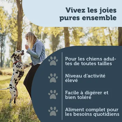 Vivez les joies pures ensemble. Pour les chiens adultes de toutes tailles, niveau d’activité élevé, facile à digérer et bien toléré, aliment complet pour les besoins quotidiens.