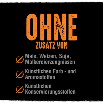 Duitse tekst: Ohne Zusatz von Mais, Weizen, Soja, Molkereierzeugnissen, künstlichen Farb- und Aromastoffen, künstlichen Konservierungsstoffen.