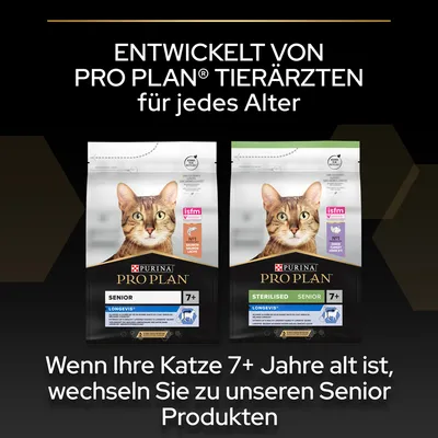 Purina Pro Plan Senior Katzenfutter für Katzen ab 7 Jahren. Varianten: Senior mit Lachs und Sterilised Senior mit Truthahn. Entwickelt von Tierärzten für jedes Alter.