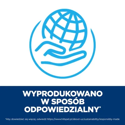 Wyprodukowano w sposób odpowiedzialny. *Aby dowiedzieć się więcej, odwiedź https://www.hillspet.pl/about-us/sustainability/responsibly-made