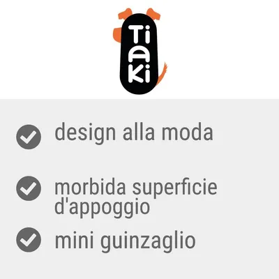 Tiaki: design alla moda, morbida superficie d'appoggio, mini guinzaglio