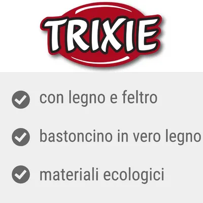 TRIXIE, con legno e feltro, bastoncino in vero legno, materiali ecologici
