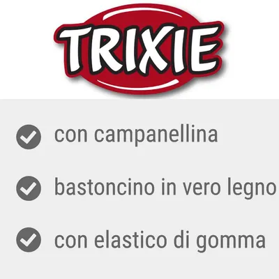 TRIXIE con campanellina, bastoncino in vero legno, con elastico di gomma