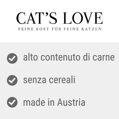 CAT'S LOVE. Feine Kost für feine Katzen. Alto contenuto di carne, senza cereali, made in Austria. Nota: parte del testo è in tedesco.