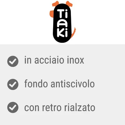 Tiaki. in acciaio inox, fondo antiscivolo, con retro rialzato