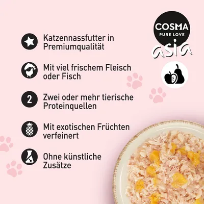 Texte en allemand : Katzennassfutter in Premiumqualität, Mit viel frischem Fleisch oder Fisch, Zwei oder mehr tierische Proteinquellen, Mit exotischen Früchten verfeinert, Ohne künstliche Zusätze. Cosma Asia.